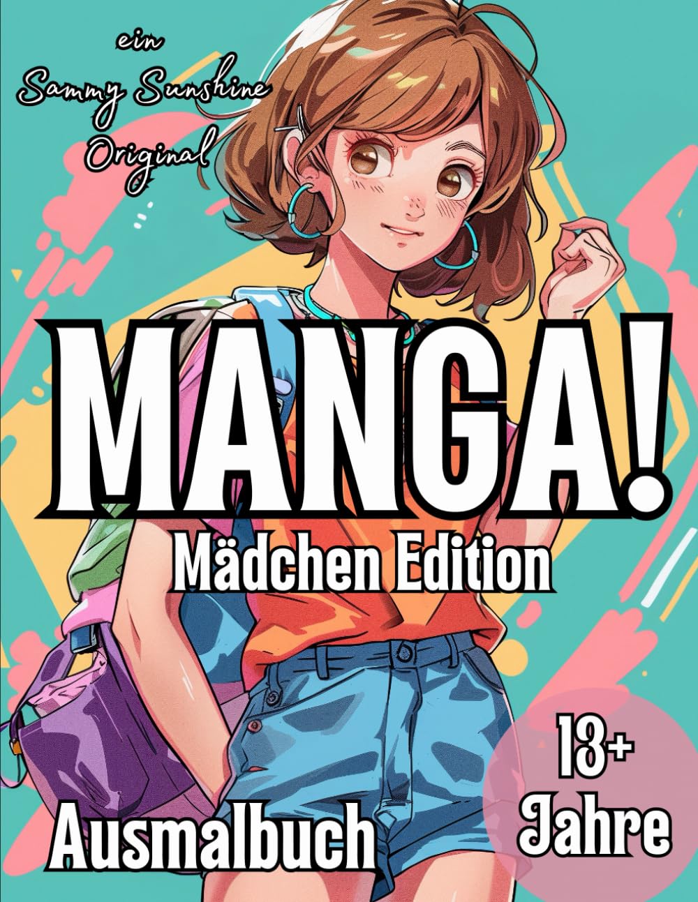 

MANGA Mädchen Edition Ausmalbuch: Ein Malbuch mit coolen Anime Mädchen (German Edition) (Independently published)