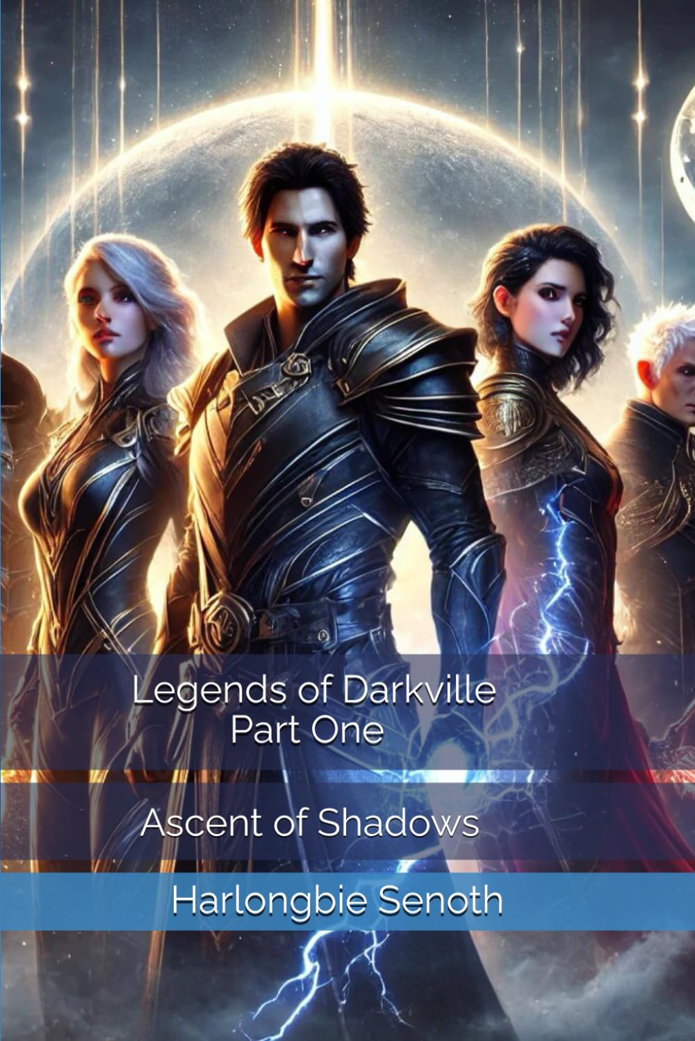 

Part One Legends of Darkville: Ascent of Shadows