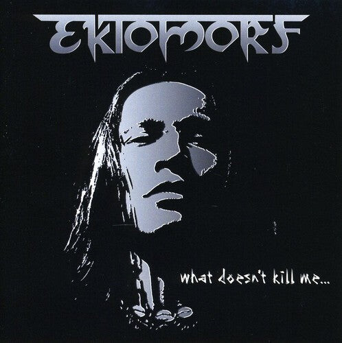 

CD диск Ektomorf: What Doesn't Kill Me