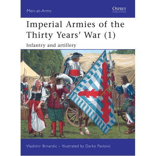 

Книга Imperial Armies Of The Thirty Years’ War (1)