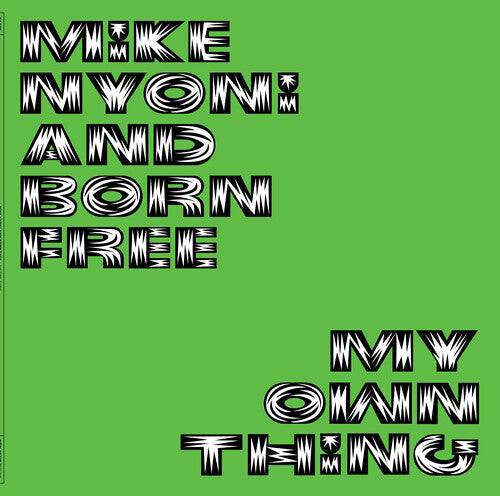 

Виниловая пластинка Mike Nyoni & Born Free: My Own Thing