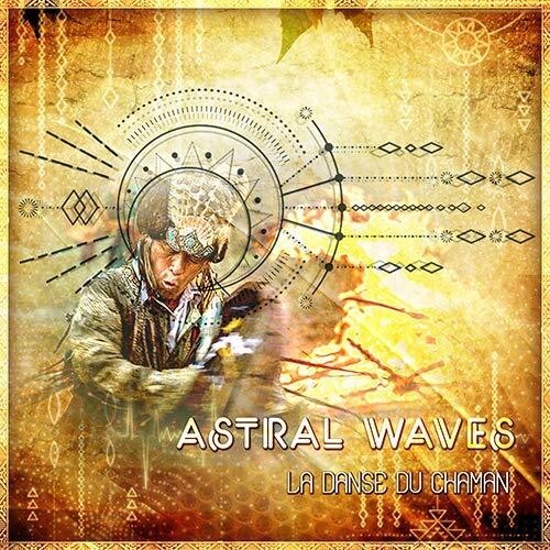 

CD диск Astral Waves: La Danse Du Chaman