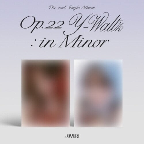 

CD диск Joyuri: Op.22 Y-Waltz: In Minor - incl. 60pg Photo Book, Door Hanger Sign, Photo Print, Film Photocard, 2 Photocards, Stamp Sticker + 4pg Music Score
