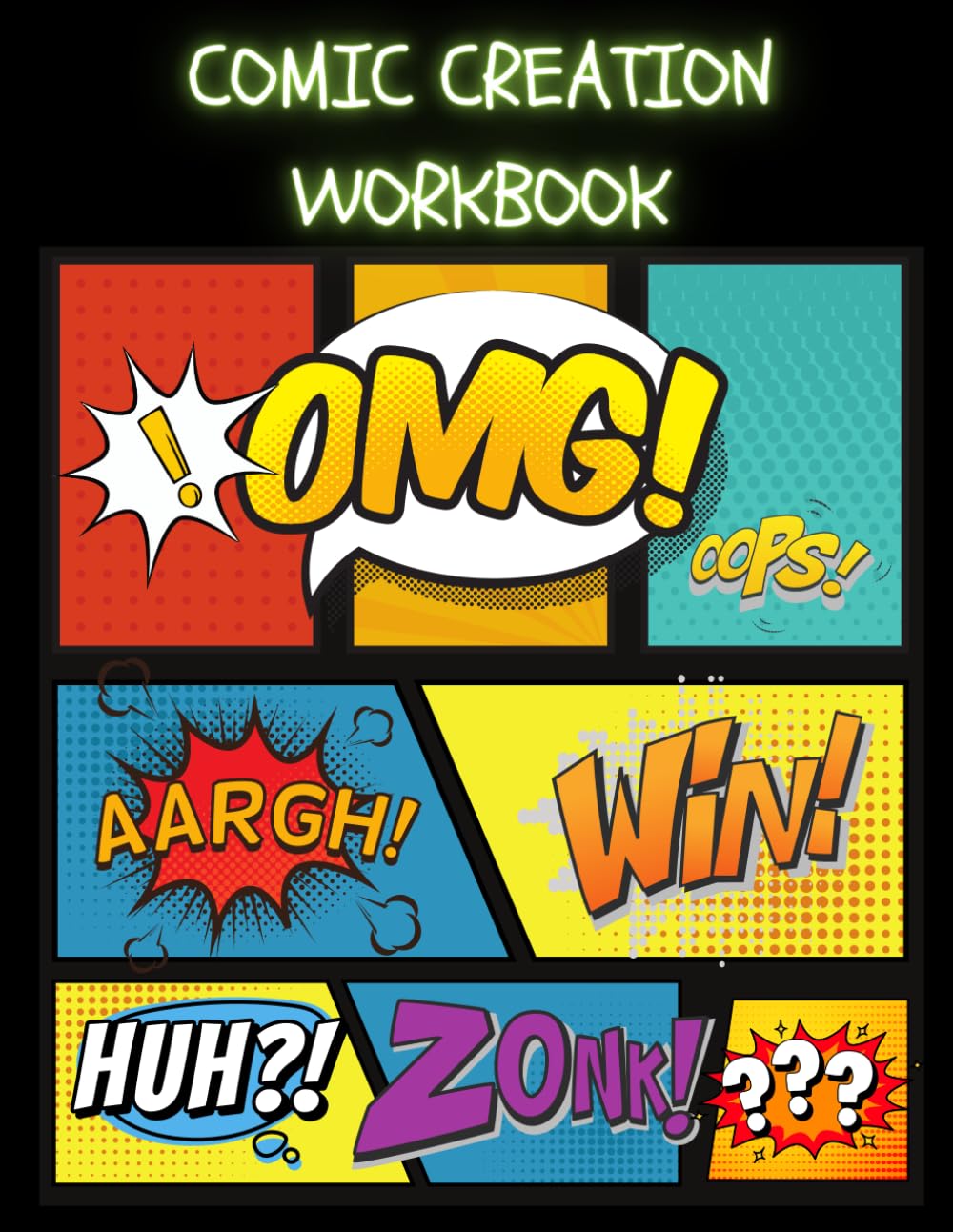 

Comic Creation Workshop: A Fun and Interactive Comic Book Making Guide: Unleash Your Creativity and Imagination with This Step-by-Step Workbook for Comic Artists of All Levels (Independently published)