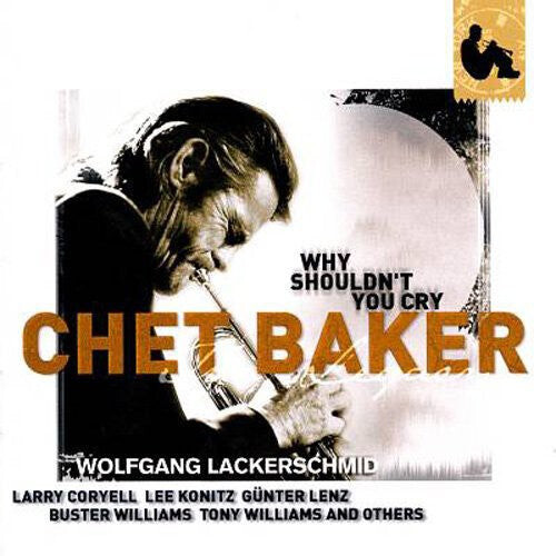 

CD диск Baker, Chet: Why Shouldn't You Cry