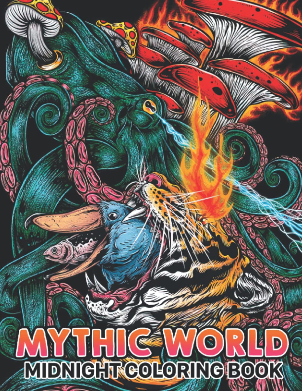 

Midnight Mythic World Coloring Book: Whimsical And Enchanted World Coloring Pages On Black Background For Adults Fun And Relaxation | Gift Idea For All Ages