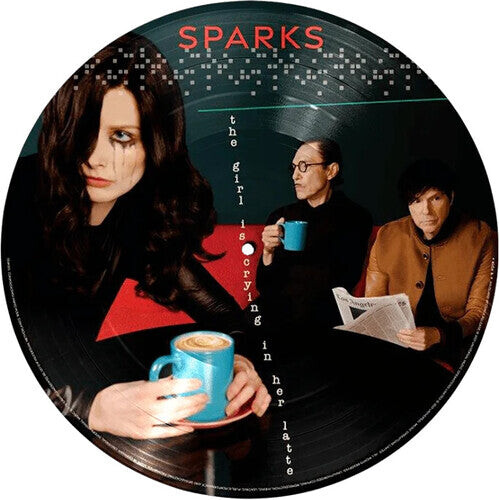 

Виниловая пластинка Sparks: Girl Is Crying In Her Latte - Picture Disc