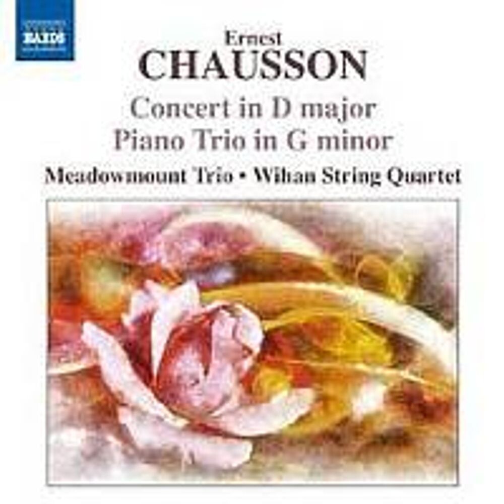 

Диск CD Chausson: Concert in D Major / Piano Trio in G Minor - Ernest Chausson, Eric Larsen, Stephen Shipps, Wihan String Quartet, Meadowmount Trio