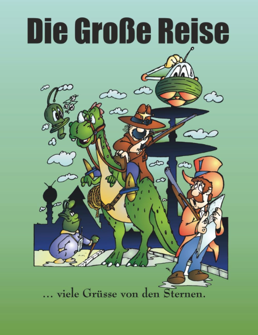 

Die große Reise: ...viele Grüße von den Sternen (German Edition) (Independently published)