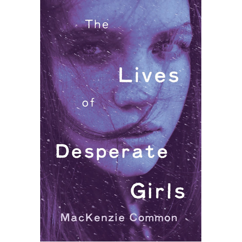 

Книга The Lives Of Desperate Girls