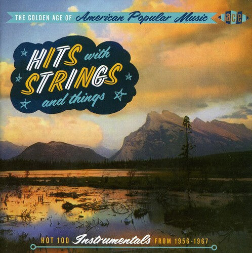 

CD диск Golden Age of American Popular Music: Hits with: Golden Age Of American Popular Music: Hits With Strings and Things - Hot 100 Instrumentals From 1956-1965