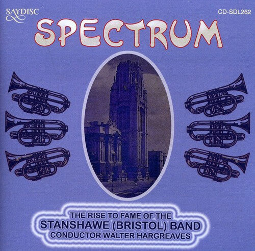 

CD диск Stanshawe (Bristol) Band / Hargreaves, Walter: Spectrum: The Rise Of The Stanshawe [Bristol] Band