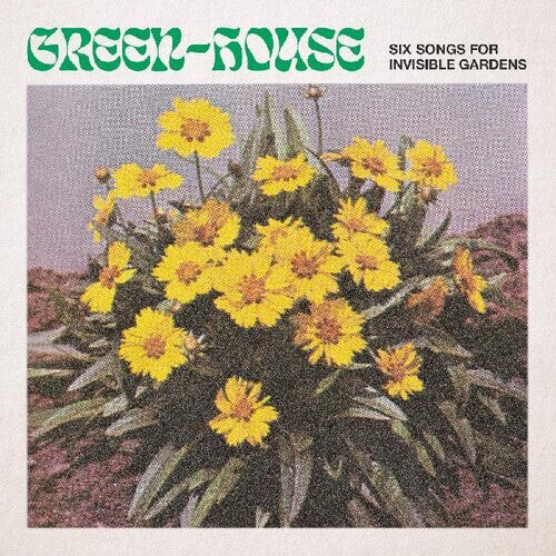 

Виниловая пластинка Green-House: Six Songs For Invisible Gardens