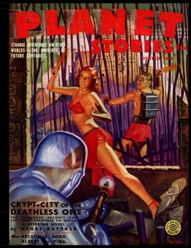 

Planet Stories Vol. 2 #5: Golden Age Pulp Science Fiction Magazine 1943 (CreateSpace Independent Publishing Platform)