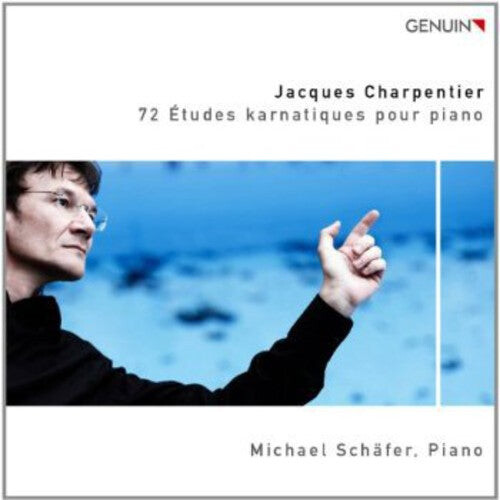 

CD диск Charpentier / Schaefer: 72 Etudes Karnatiques Pour Piano