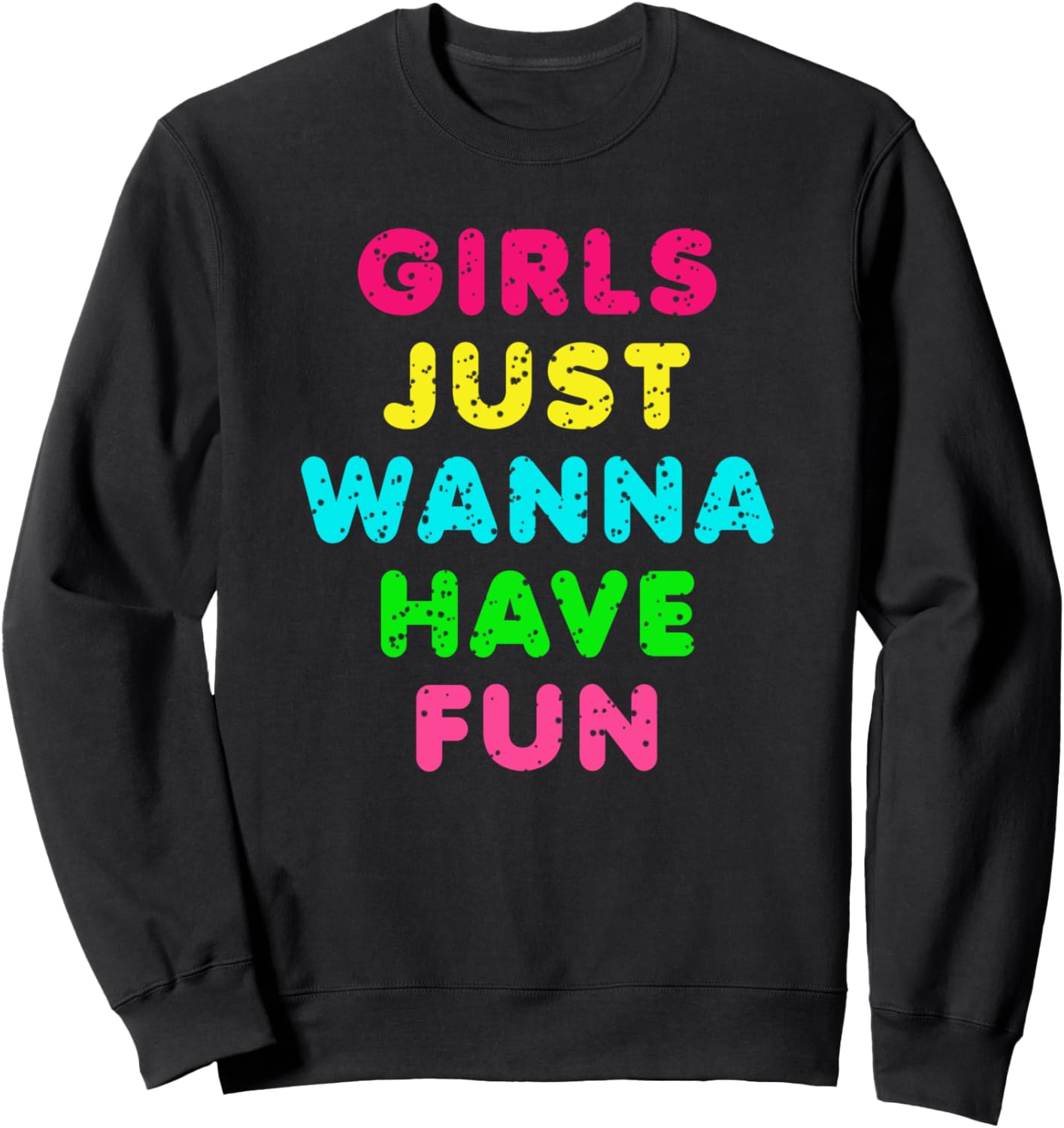 

Толстовка с дизайном Girls Just Want Have Fun Designs For Women And Girls, черный
