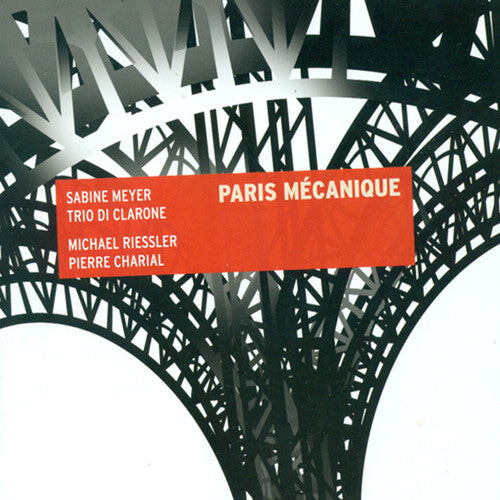 

CD диск Meyer, Sabine / Trio Di Clarone / Riessler / Charia: Paris Mecanique