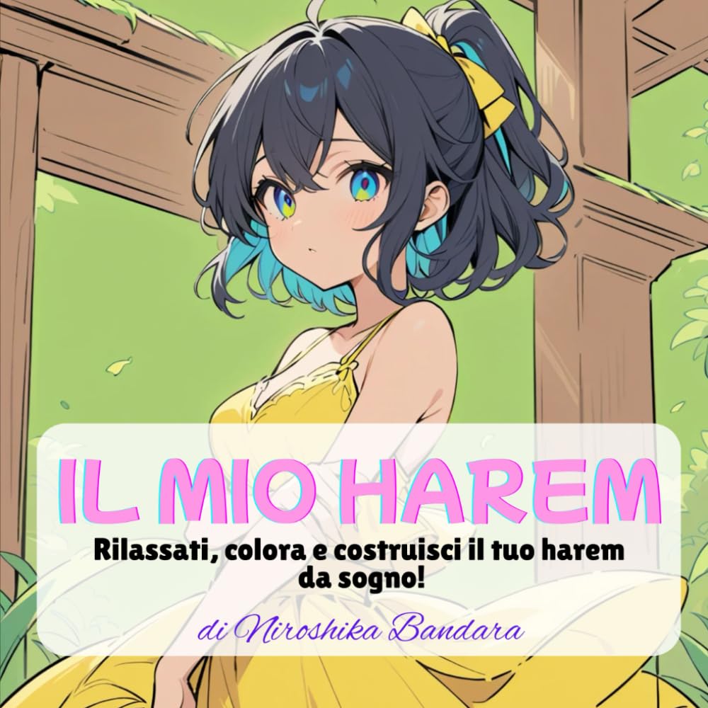 

IL MIO HAREM: Rilassati, colora e costruisci il tuo harem da sogno! (Italian Edition) (Independently published)