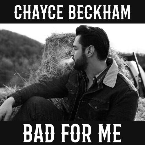 

CD диск Beckham, Chayce: Bad For Me