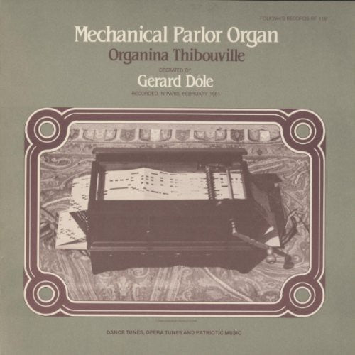 

CD диск Dole, Gerard: Mechanical Parlor Organ - Organina Thibouville