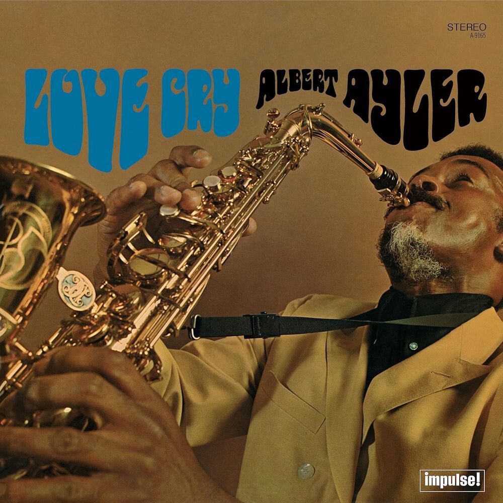 

Виниловая пластинка LP Love Cry [180 Gram Vinyl] - Albert Ayler