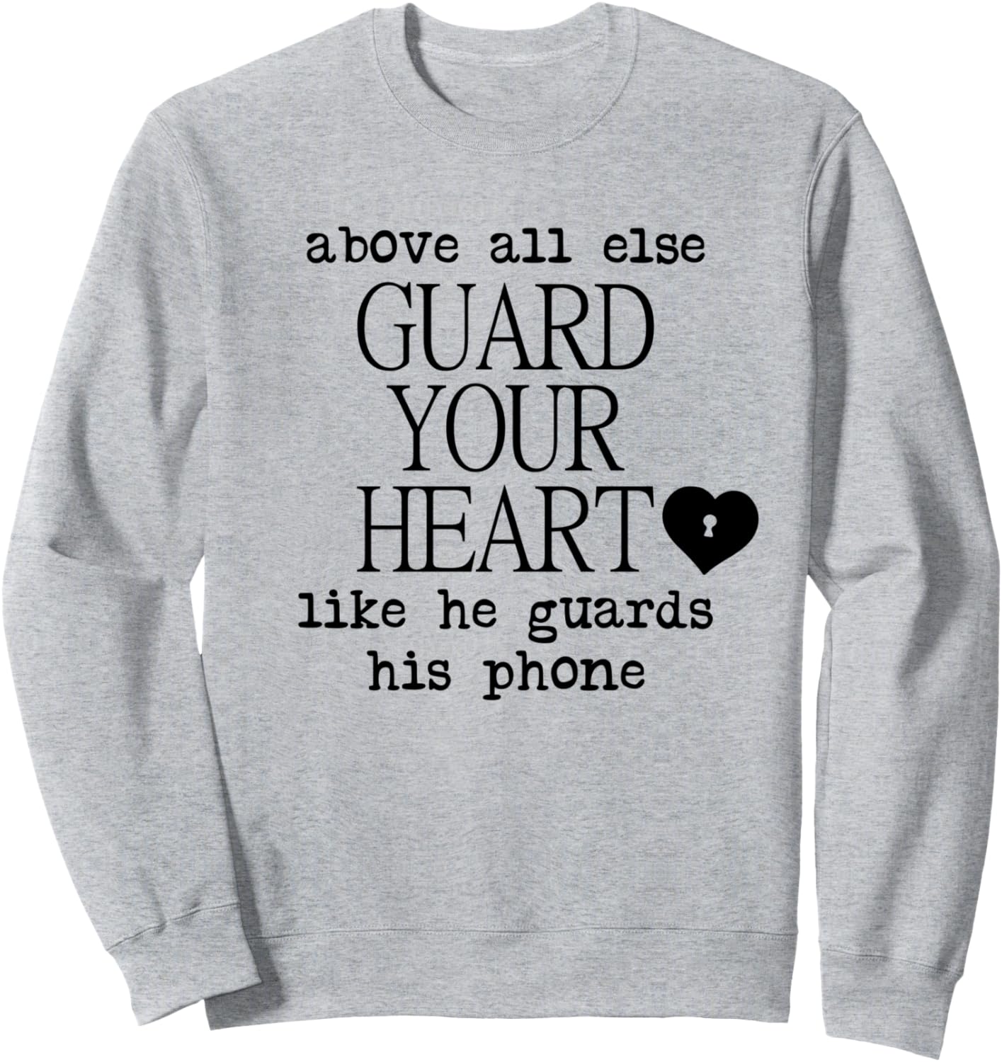 

Прежде всего, береги свое сердце, как Он берег свой телефон. Толстовка серого цвета Guard Your Heart Like He Guards His Phone Tshirt, Серый, Прежде всего, береги свое сердце, как Он берег свой телефон. Толстовка серого цвета Guard Your Heart Like He Guard