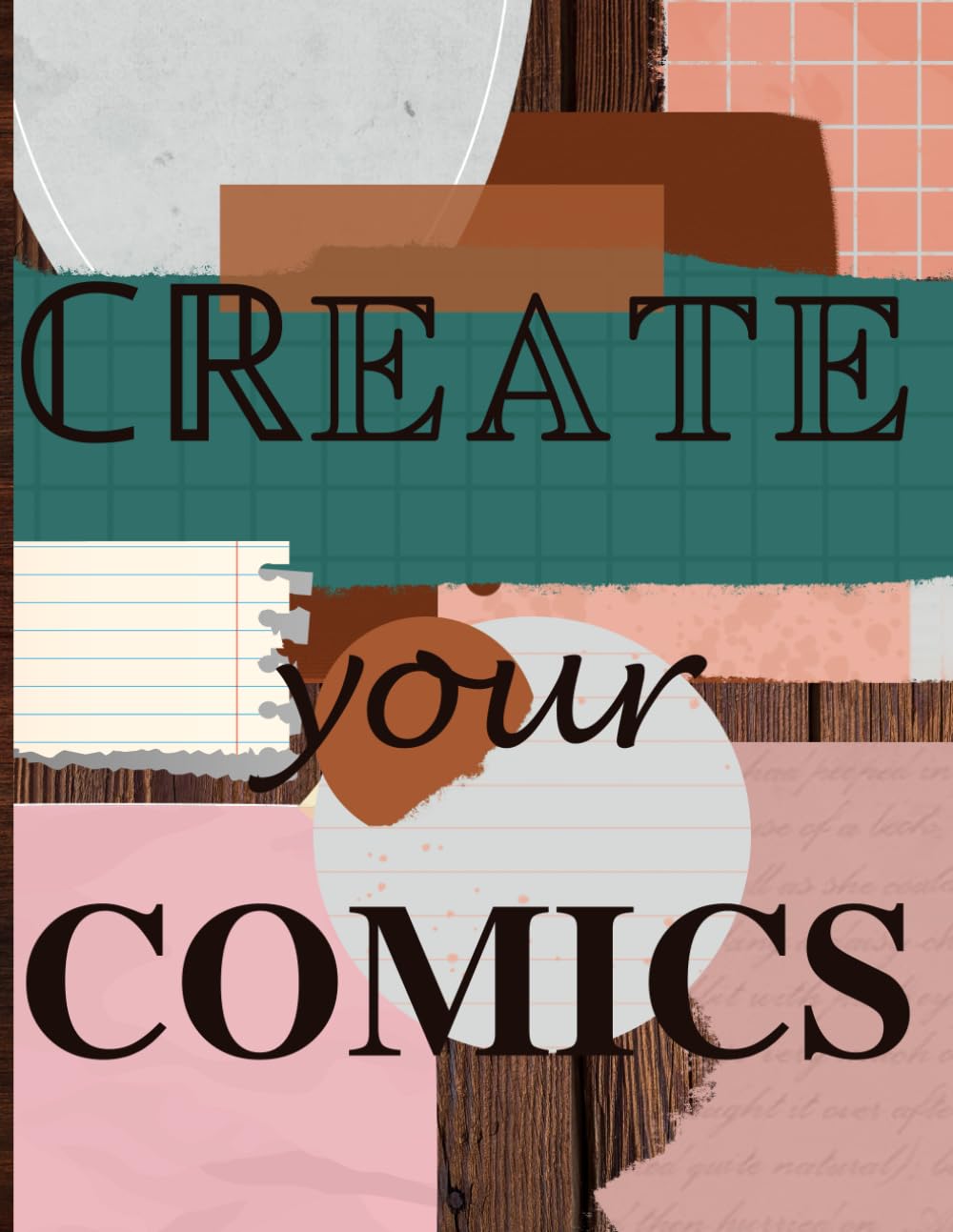 

Blank Comic Book For Kids: Draw and Create Your Own Adventures With This Comic Journal Notebook With 112 Variety Of Templates (Independently published)
