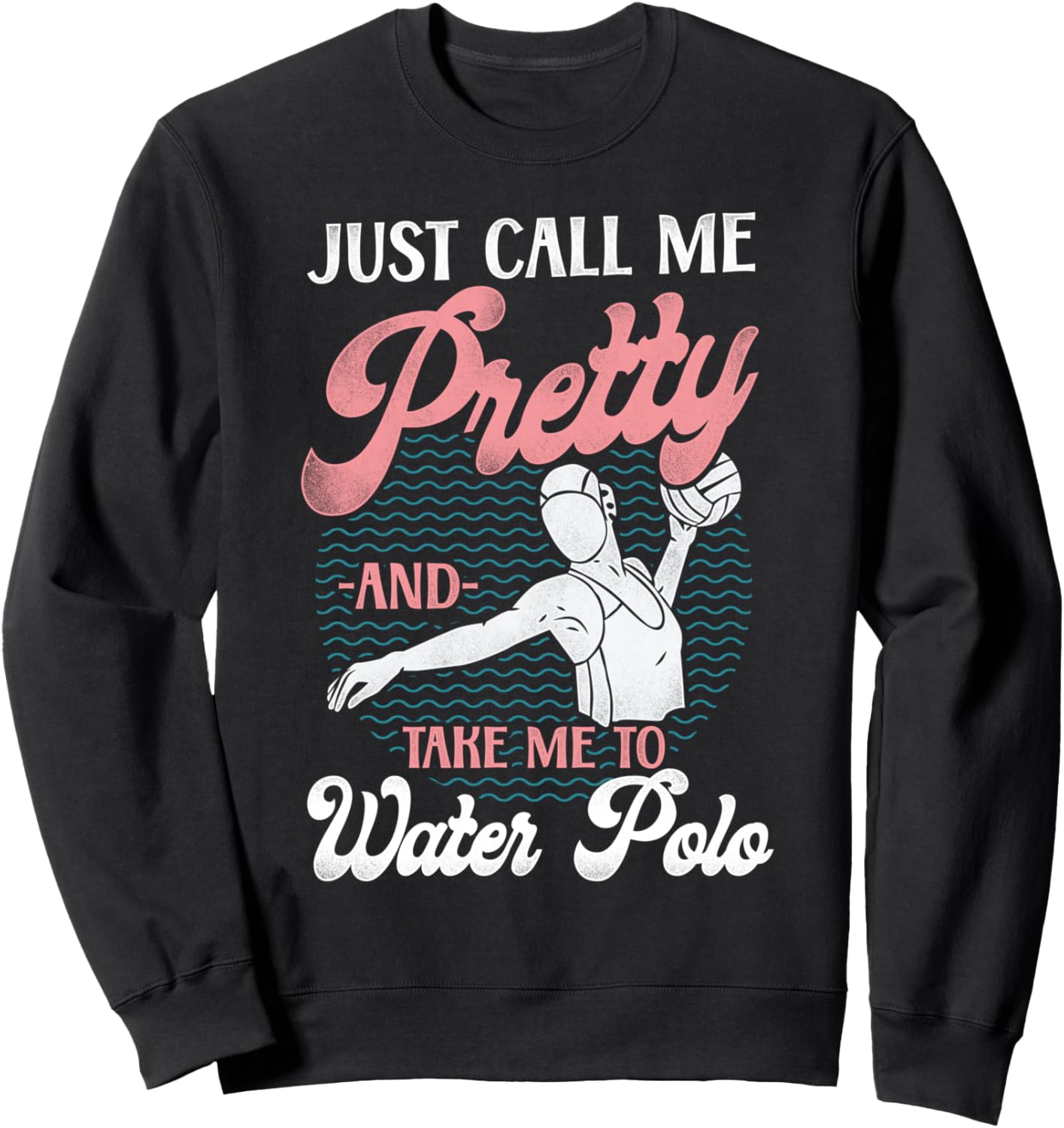 

Винтажная толстовка Девушка из водного поло Просто назови меня красивой и отведи меня Funny Water Polo Club Hd0, черный