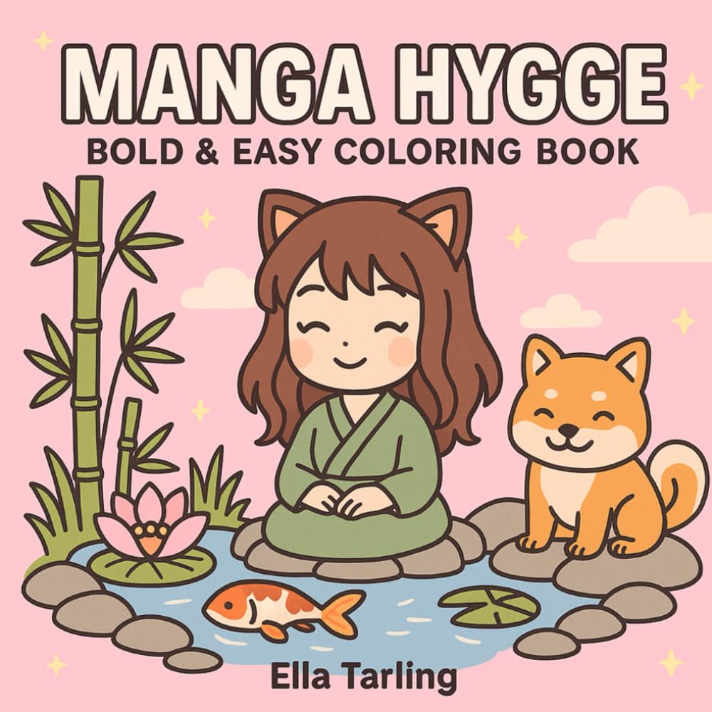 

Manga Hygge - Bold & Easy Coloring Book for Kids & Adults: Cute & Cozy Moments to Color and Relax (Independently published)