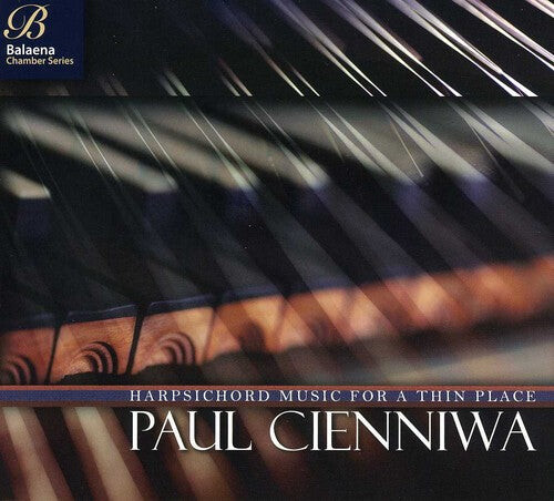 

CD диск Cienniwa / Couperin / Forqueray / Bach, J.S.: Music for a Thin Place