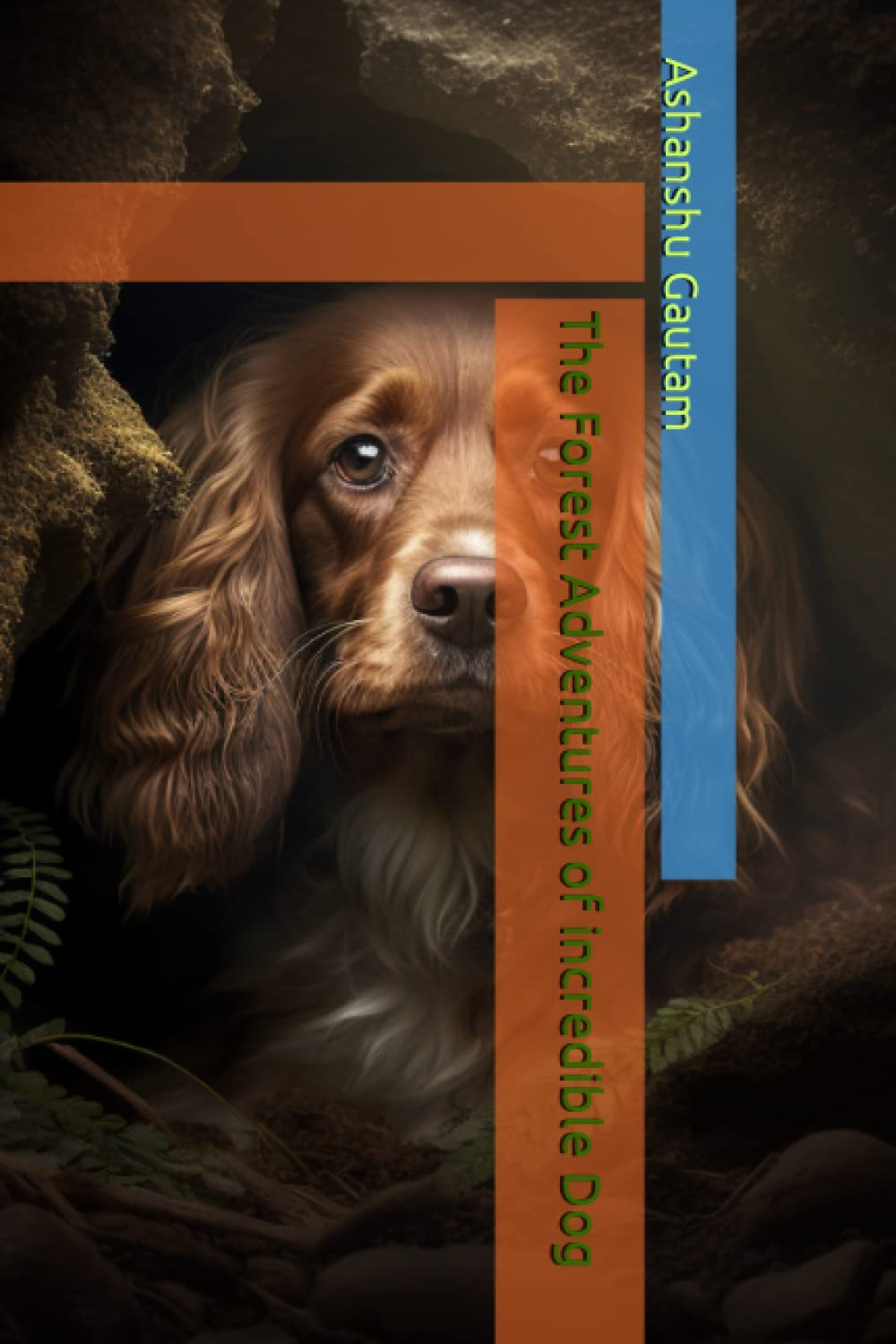 

The Forest Adventures of incredible Dog (Independently published)