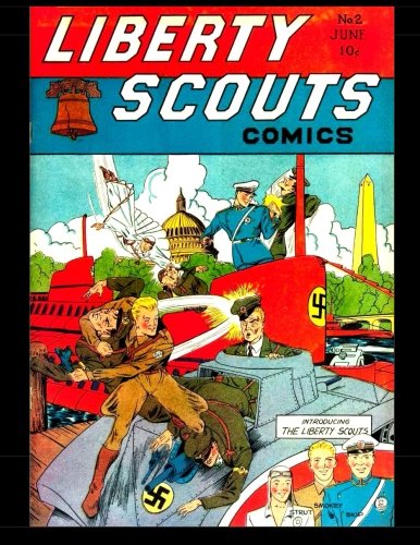 

Liberty Scouts Comics #2: 1941 War Comic (CreateSpace Independent Publishing Platform)