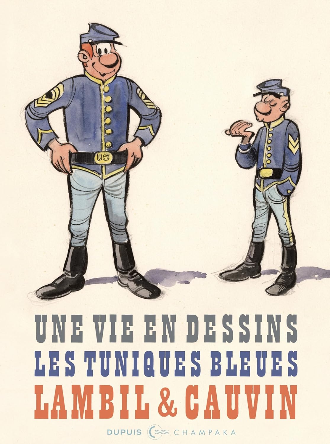 

Une vie en dessins - Lambil et Cauvin - Les Tuniques Bleues (CHAMPAKA BRUSS)