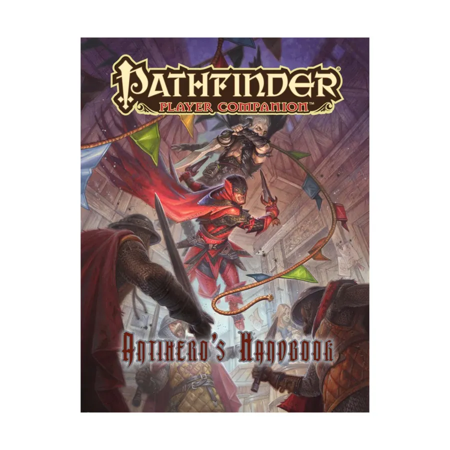 

Antihero's Handbook, Pathfinder Roleplaying Game (1st Edition) - Player Companion - Assorted, мягкая обложка