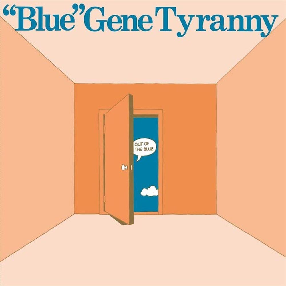 

Виниловая пластинка LP Out Of The Blue - Blue' Gene Tyranny