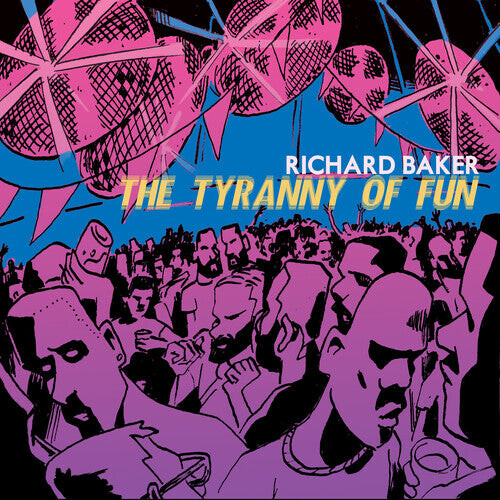 

CD диск Baker, Richard: The Tyranny Of Fun