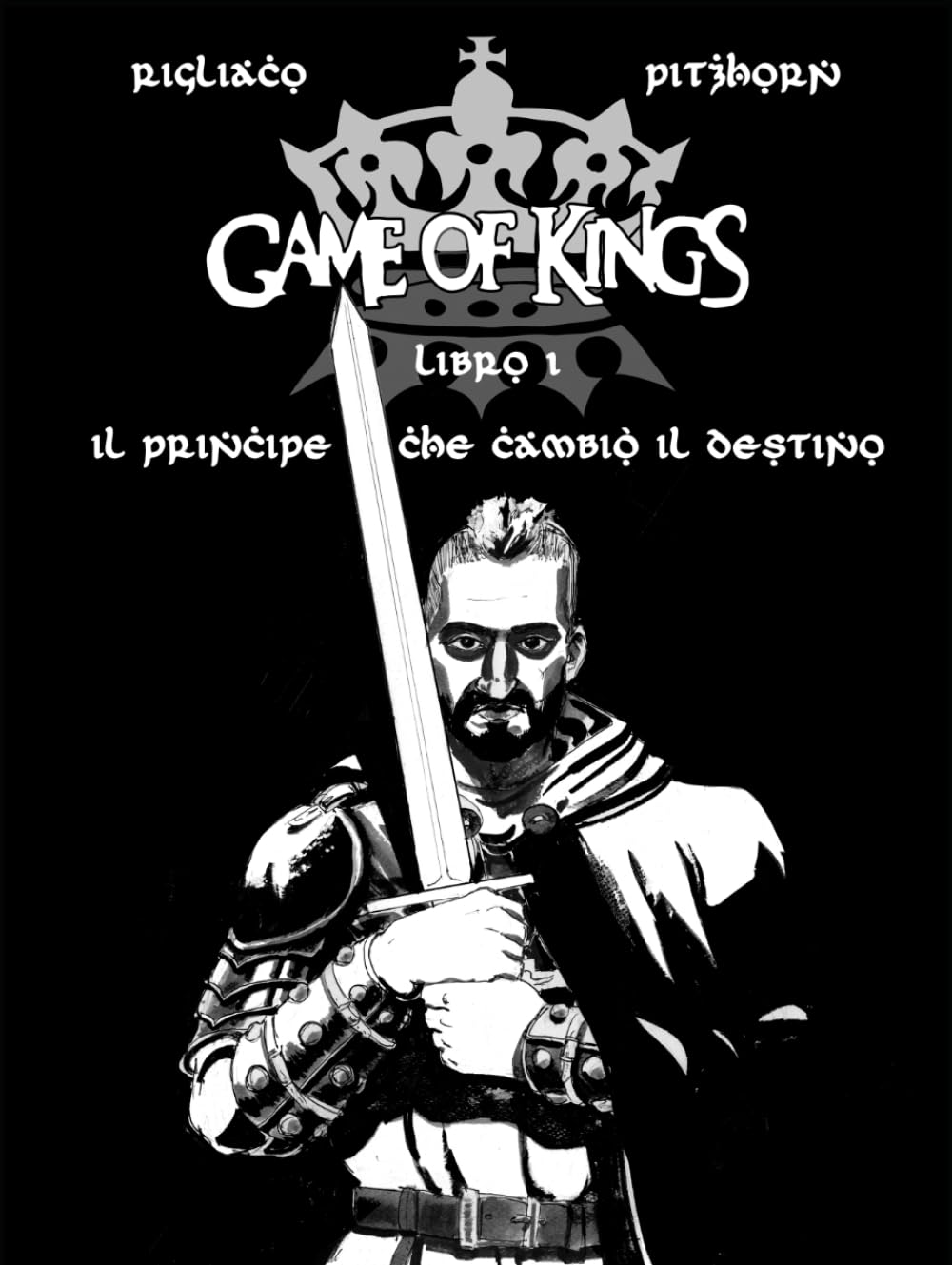 

Game of Kings: Il principe che cambiò il destino (Italian Edition) (Independently published)