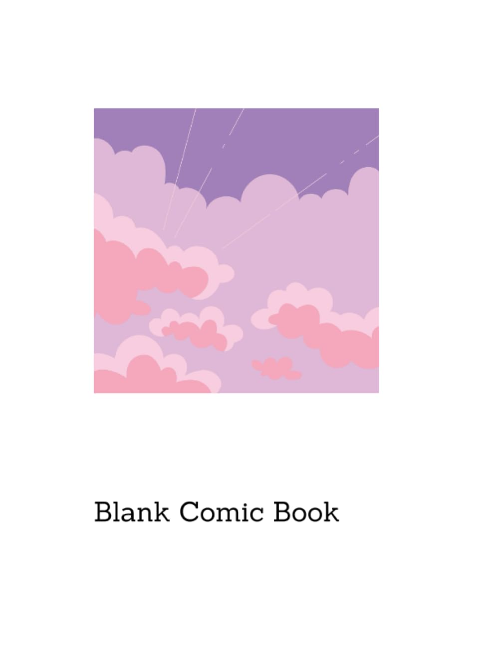

Blank Comic Book: Customizable Comic Book (Independently published)
