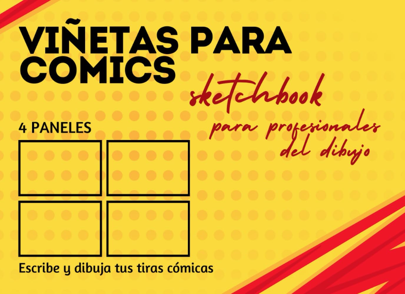 

Viñetas para Comics. Sketchbook para profesionales del dibujo. 4 Paneles. Escribe y dibuja tus tiras cómicas (Spanish Edition) (Independently published)