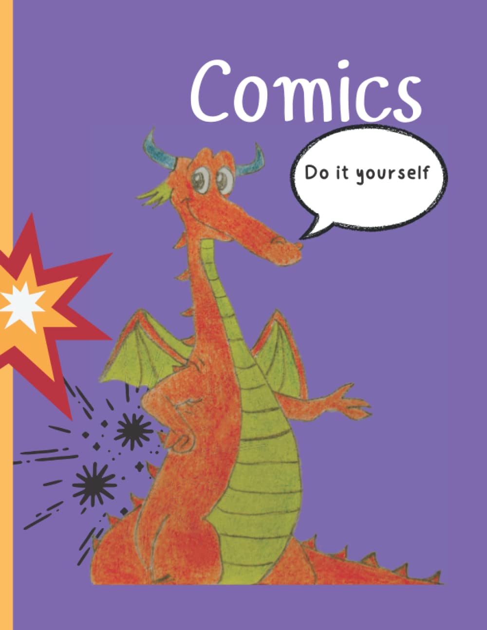 

Comics: Do it yourself: Blank Journal Notebook of 120 Pages with Comic Templates Specially to Create Your Own Story and Illustrations in this 8.5"x11" Big Book for Children, Students and Professionals