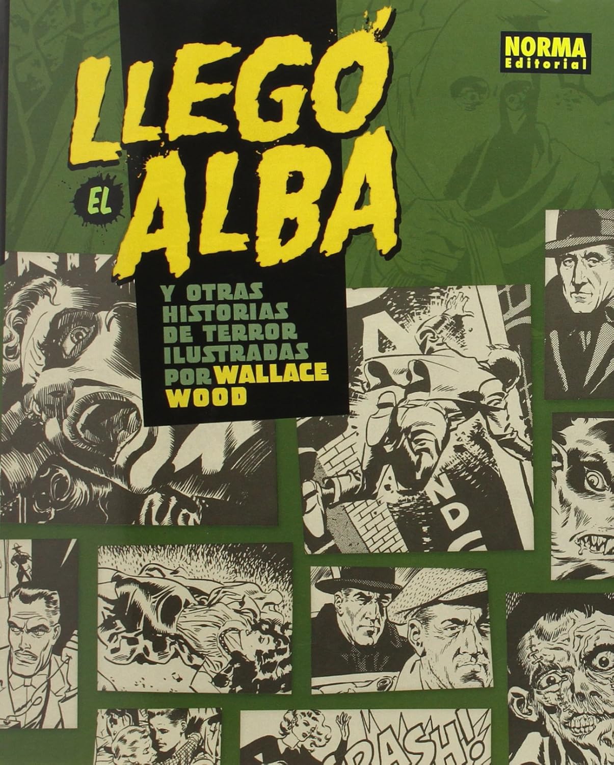 

Llegó el alba y otras historias de terror ilustradas por Wallace Wood (NORMA EDITORIAL, S.A.)