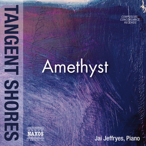 

CD диск Amar, Talia / Cionco, Richard / Jeffryes, Jai: Amethyst - Tangent Shores