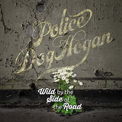 

Виниловая пластинка Police Dog Hogan: Wild By The Side Of The Road