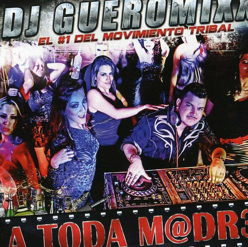 

CD диск DJ Gueromixx: A Toda M@dr3