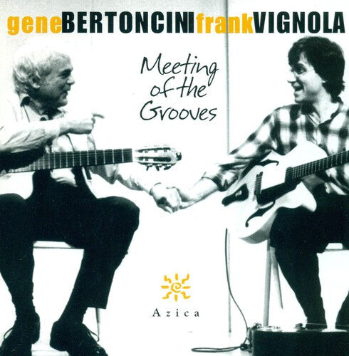 

CD диск Bertoncini, Gene / Vignola, Frank: Meeting of the Grooves