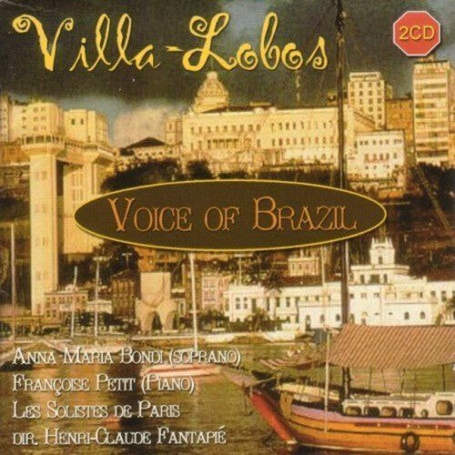 

CD диск Villa-Lobos / Bondi / Petit: Voice of Brazil