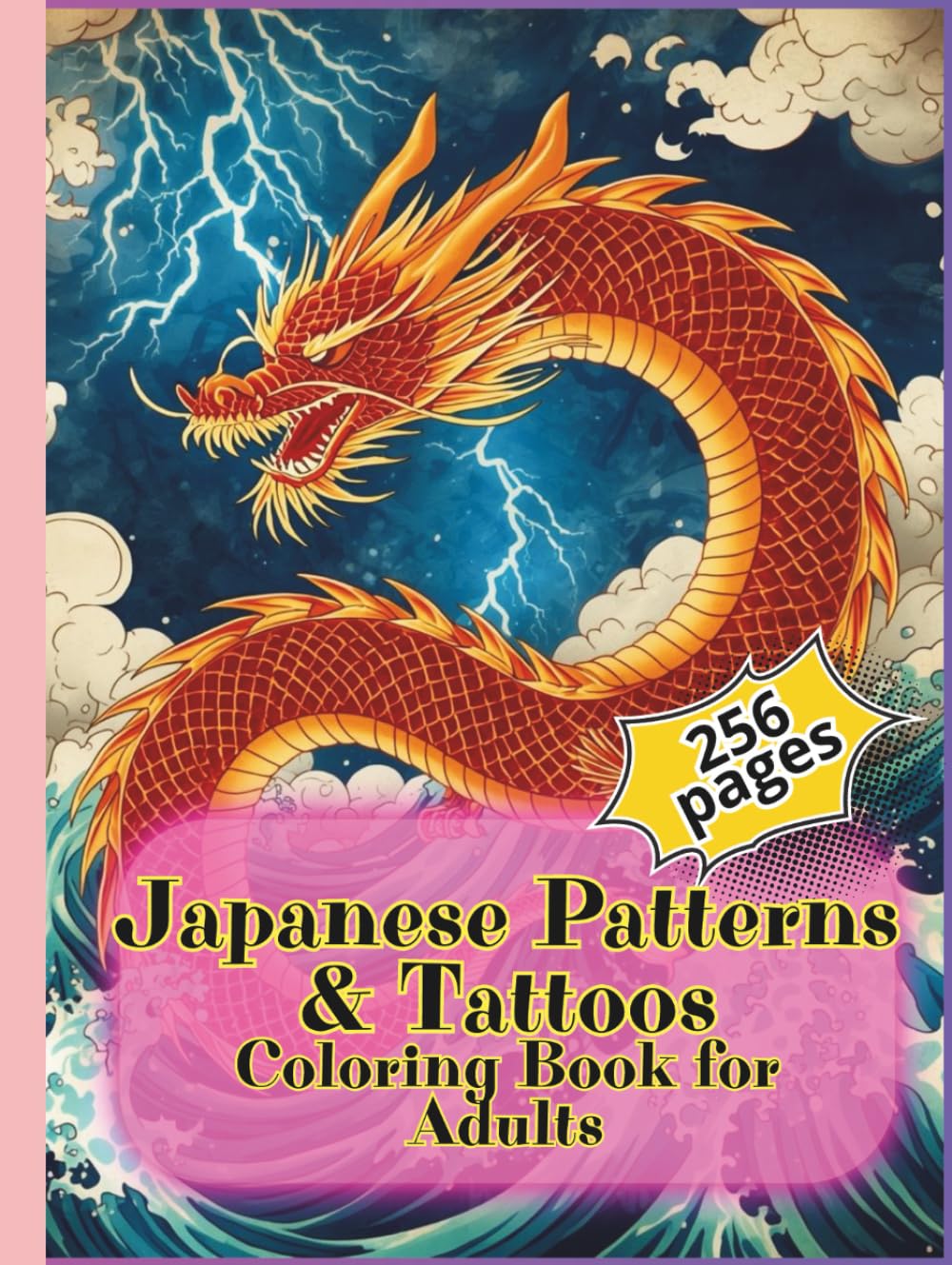 

Japanese Patterns & Tattoos Coloring Book for Adults: 256 pages of traditional Japanese designs, tattoos, and cultural art for mindfulness, creativity, and relaxation (Independently published)
