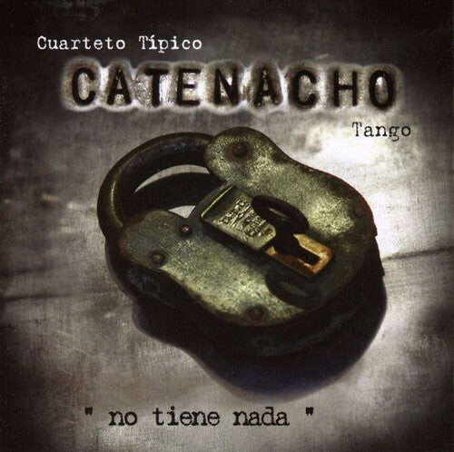 

CD диск Cuarteto, Catenacho: No Tiene Nada