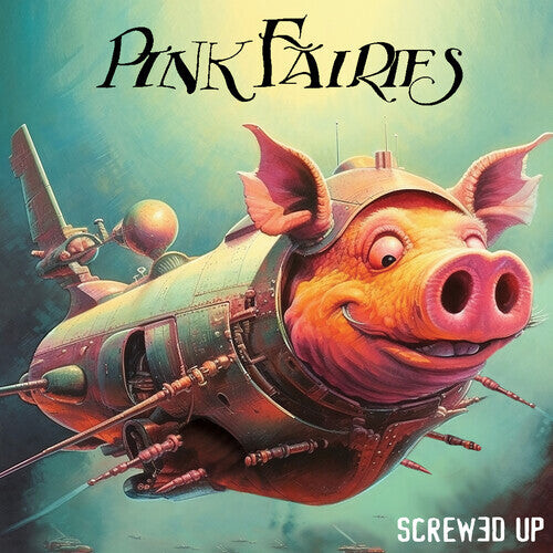 

CD диск Pink Fairies: Screwed Up