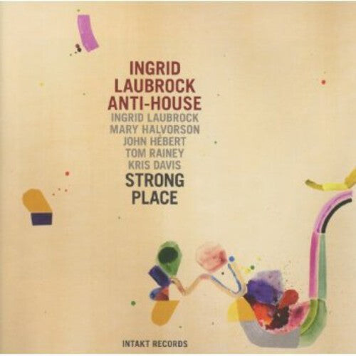 

CD диск Laubrock, Ingrid / Halvorson, Mary / Herbert, John: Anti-House Strong Place